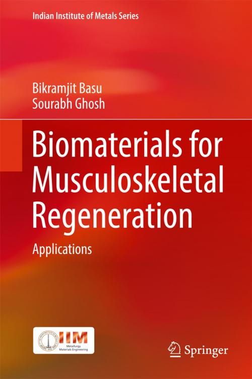 Cover of the book Biomaterials for Musculoskeletal Regeneration by Bikramjit Basu, Sourabh Ghosh, Springer Singapore