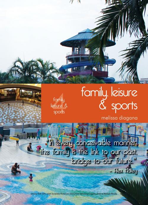 Cover of the book Living in Singapore - Family, Sports & Leisure by Melissa Diagana, American Association of Singapore