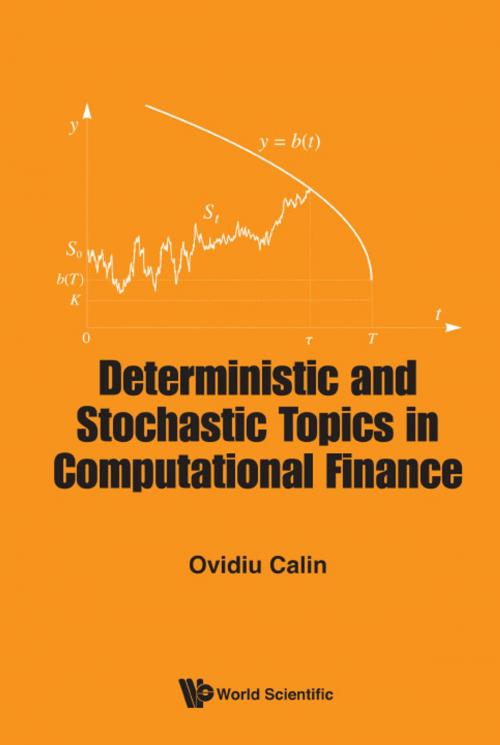 Cover of the book Deterministic and Stochastic Topics in Computational Finance by Ovidiu Calin, World Scientific Publishing Company