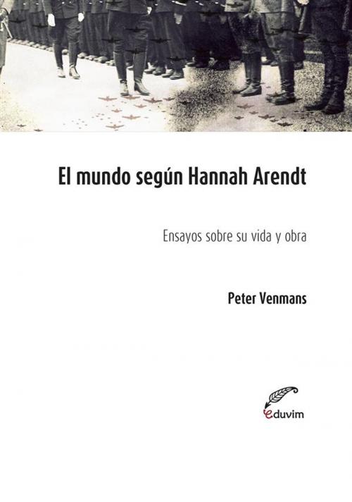 Cover of the book El mundo según Hannah Arendt by Peter Venmans, Eduvim