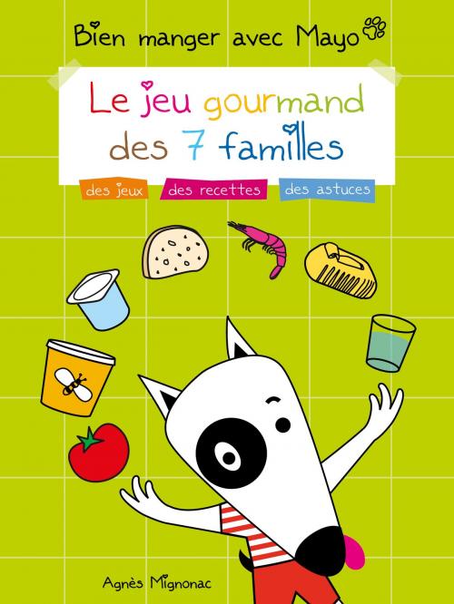 Cover of the book Bien manger avec Mayo by Agnès Mignonac, Publishroom