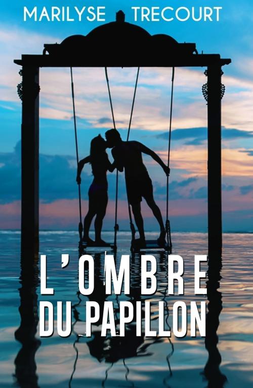 Cover of the book L'Ombre du papillon by Marilyse Trécourt, Librinova