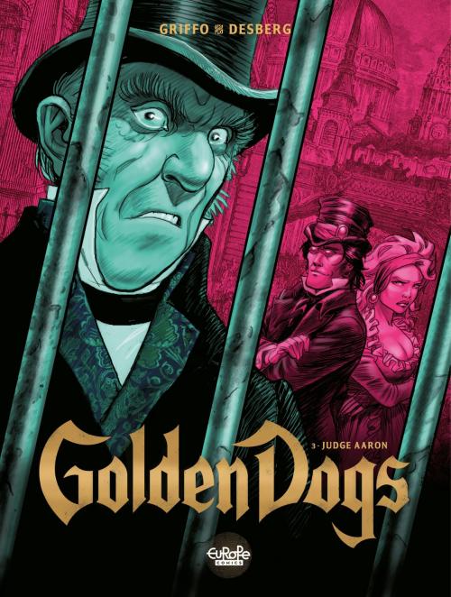 Cover of the book Golden Dogs - Volume 3 - Judge Aaron by Griffo, Stephen Desberg, EUROPE COMICS