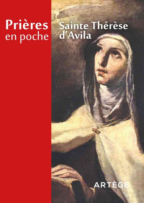 Cover of the book Prières en poche - Sainte Thérèse d'Avila by Sainte Thérèse d'Avila, Artège Editions