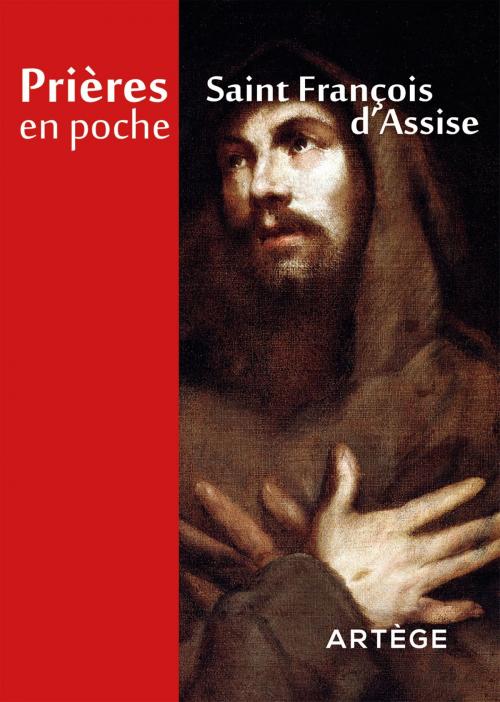 Cover of the book Prières en poche - Saint François d Assise by Saint François d'Assise, Artège Editions