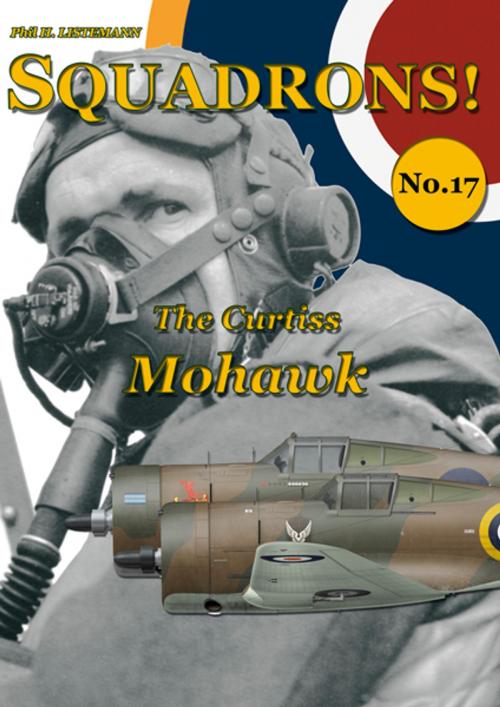 Cover of the book The Curtiss Mohawk by Phil H. Listemann, Philedition