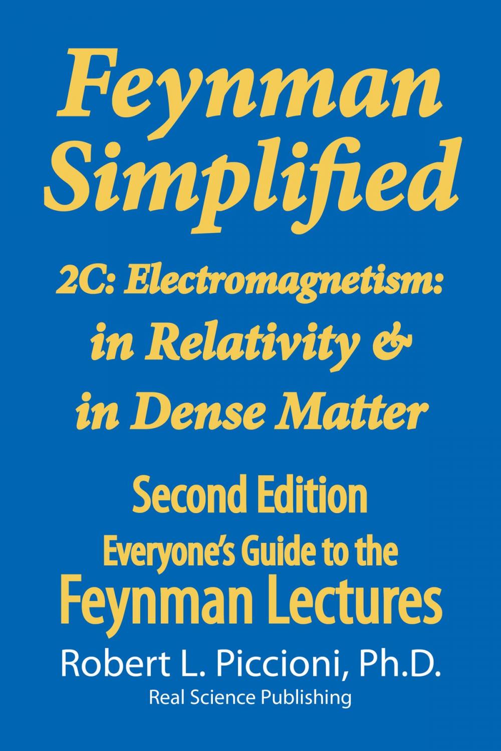 Big bigCover of Feynman Simplified 2C: Electromagnetism: in Relativity & in Dense Matter