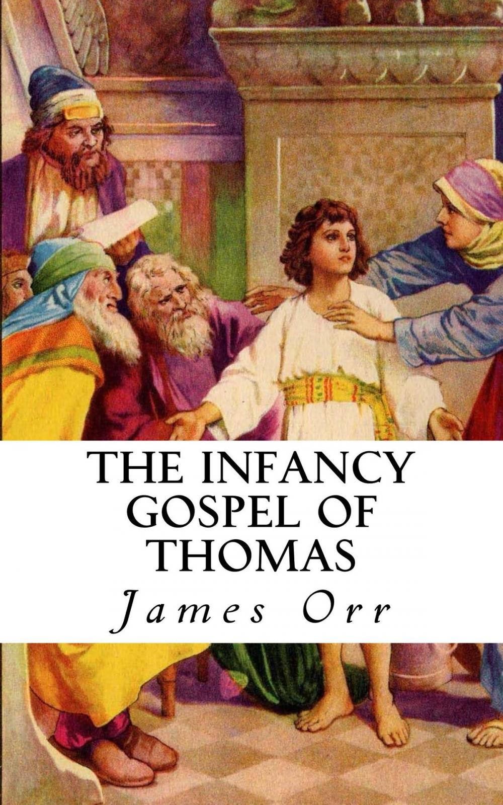 Big bigCover of The Infancy Gospel of Thomas (Annotated)