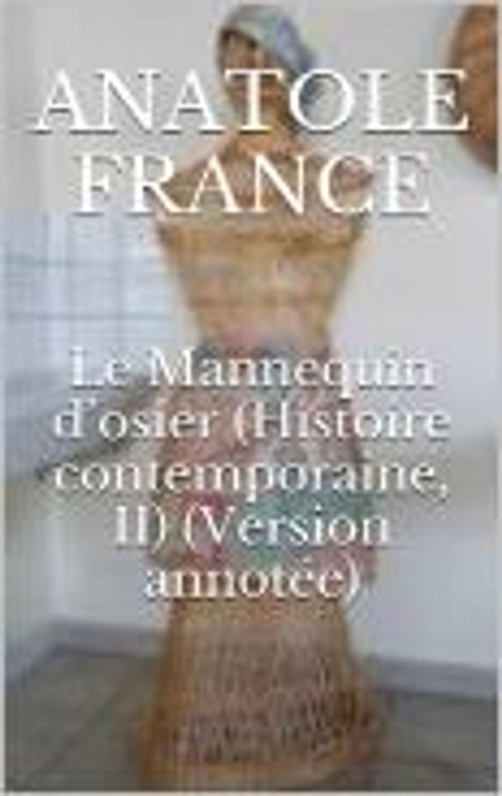 Big bigCover of Le Mannequin d’osier (Histoire contemporaine, II) (Version annotée)