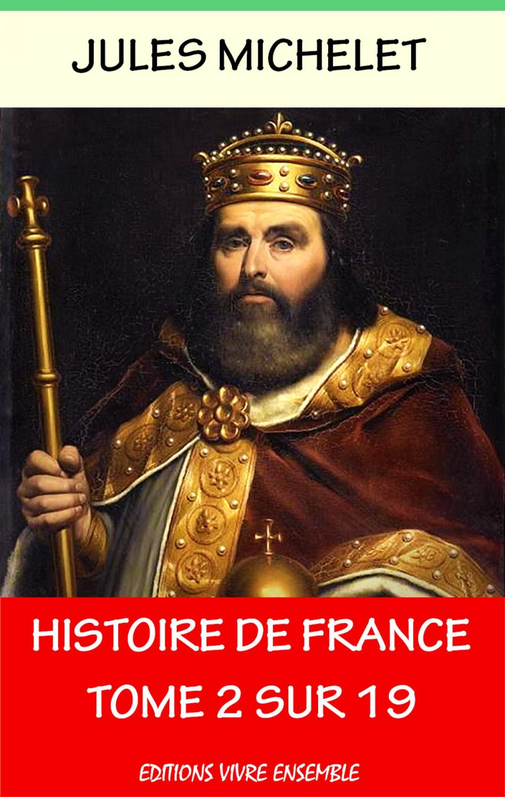 Big bigCover of Histoire de France - Annoté - Enrichi d'une Biographie complète