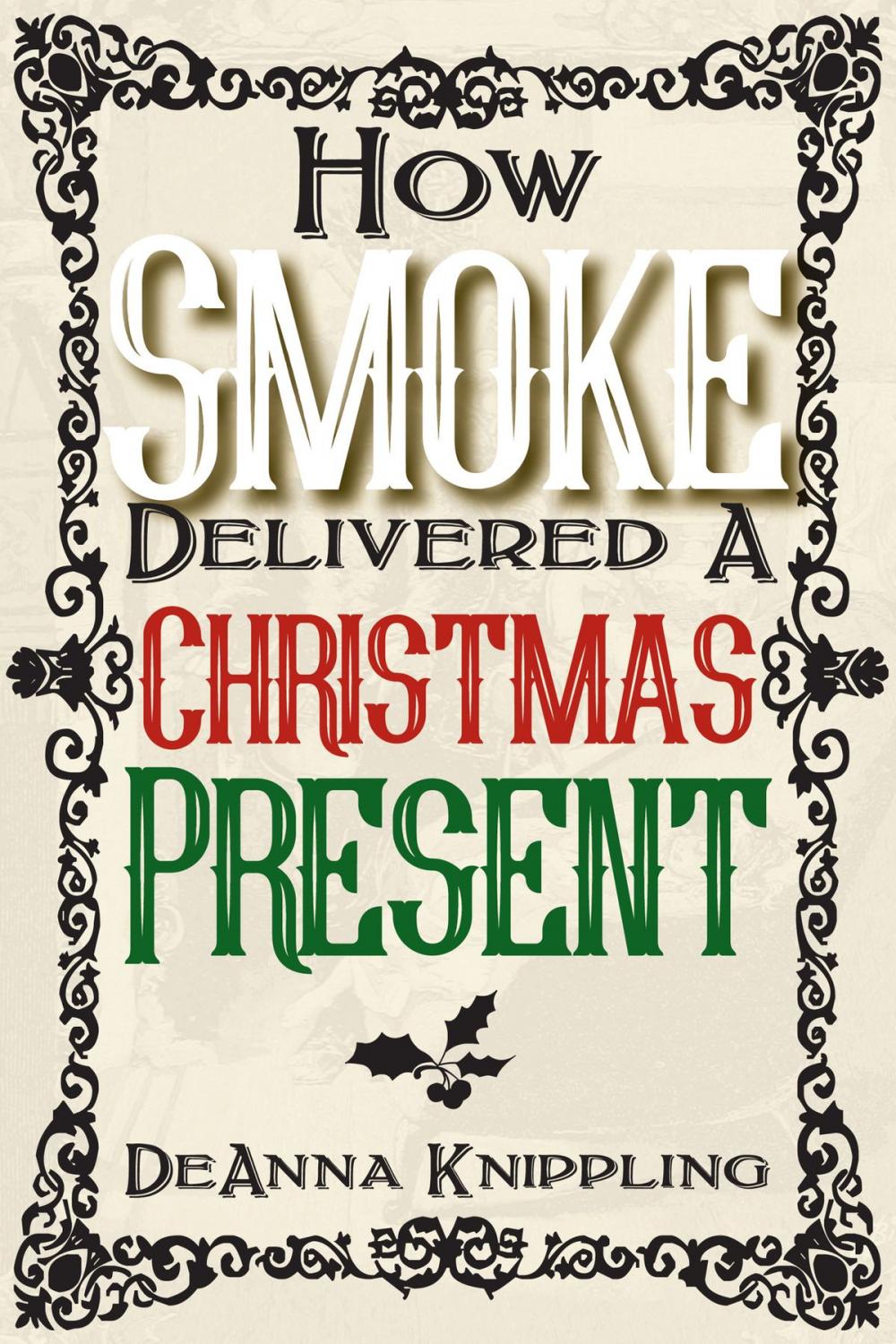 Big bigCover of How Smoke Delivered A Christmas Present