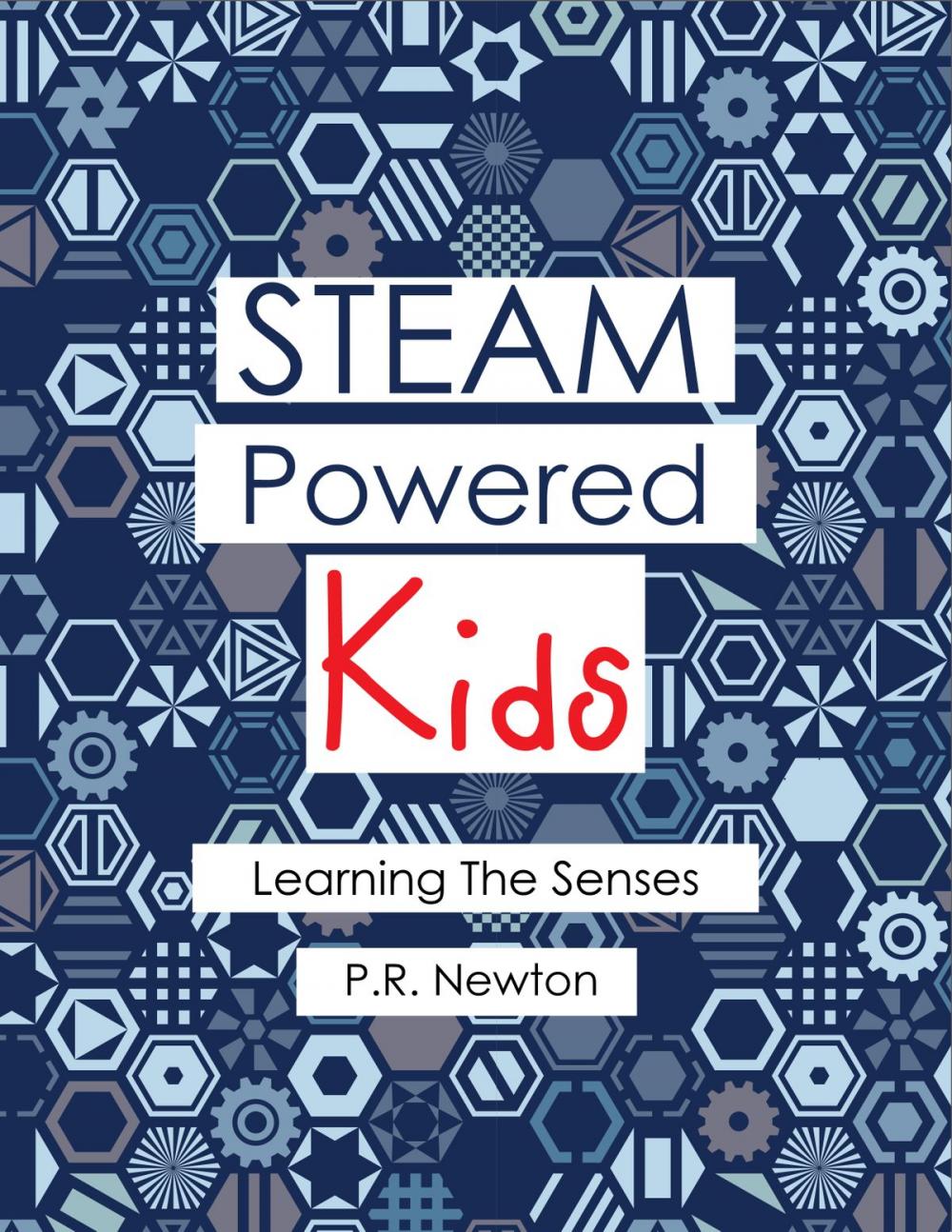 Big bigCover of STEAM Powered Kids - Learning The Senses