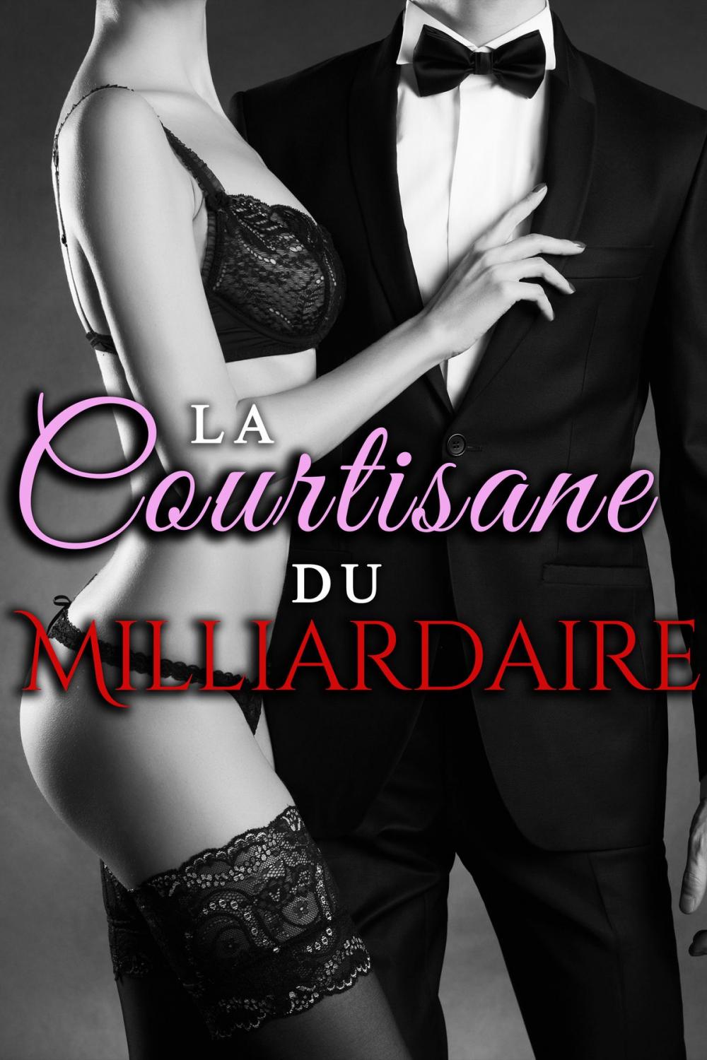 Big bigCover of La Courtisane du Milliardaire Vol. 1