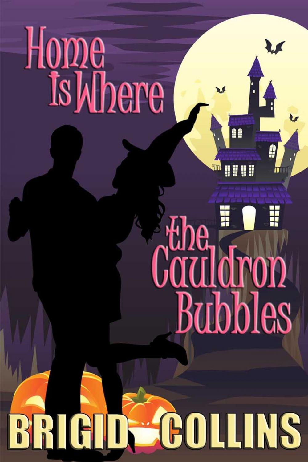 Big bigCover of Home Is Where the Cauldron Bubbles