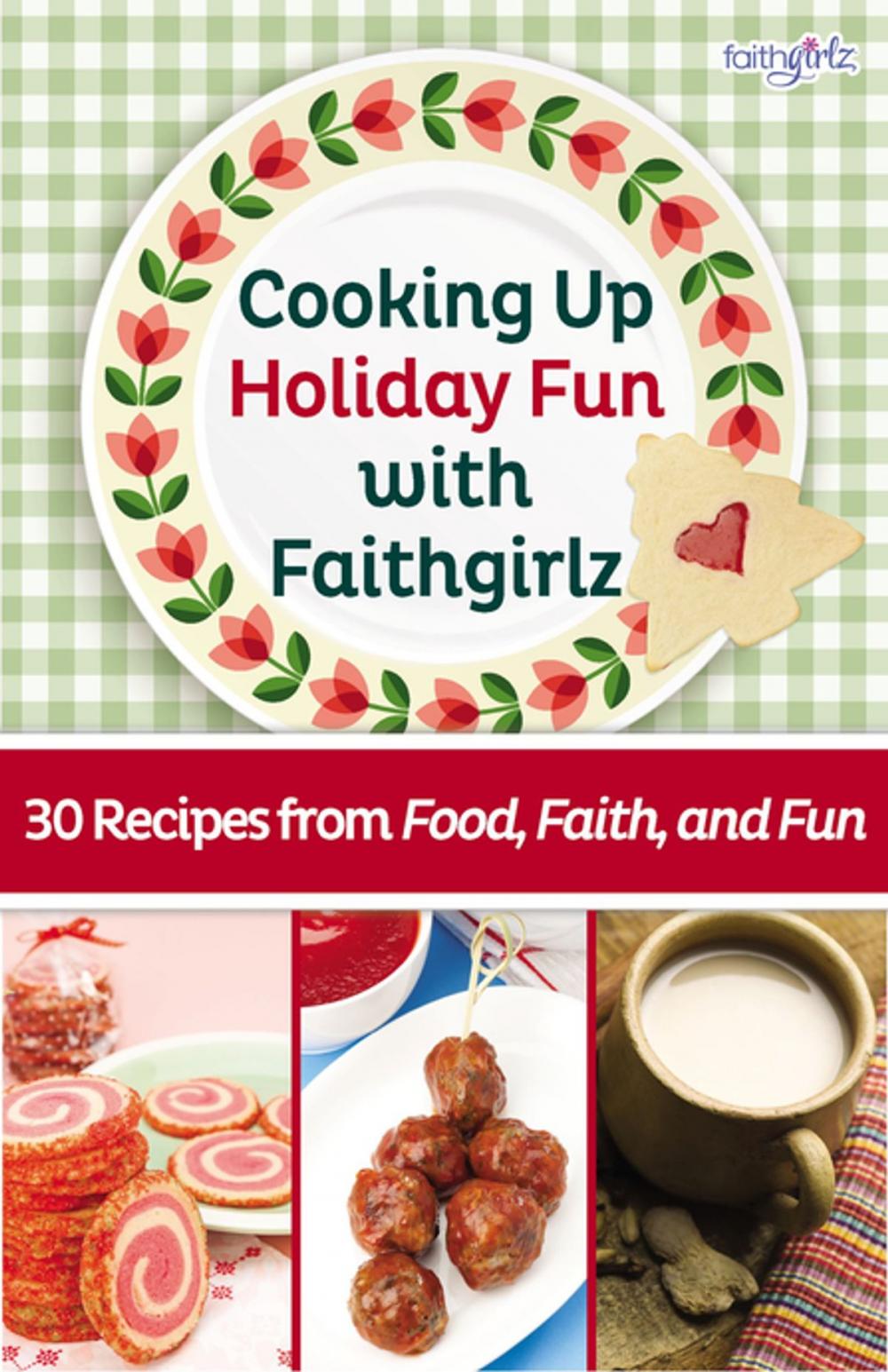 Big bigCover of Cooking Up Holiday Fun with Faithgirlz