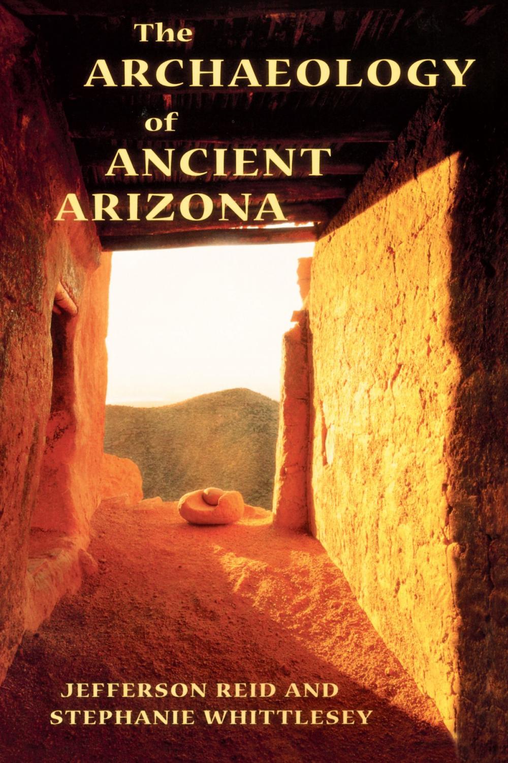 Big bigCover of The Archaeology of Ancient Arizona