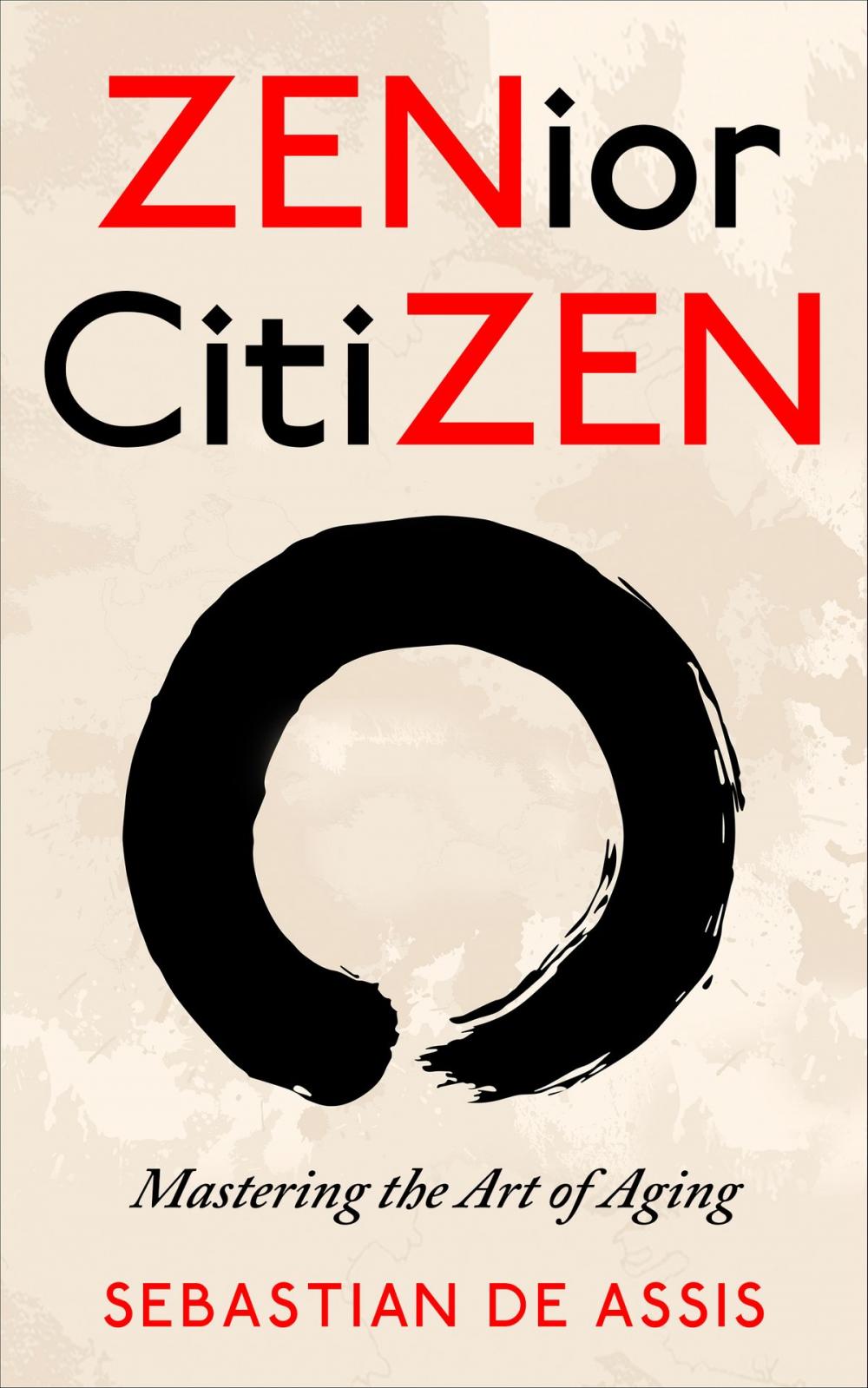 Big bigCover of ZENior CitiZEN: Mastering the Art of Aging