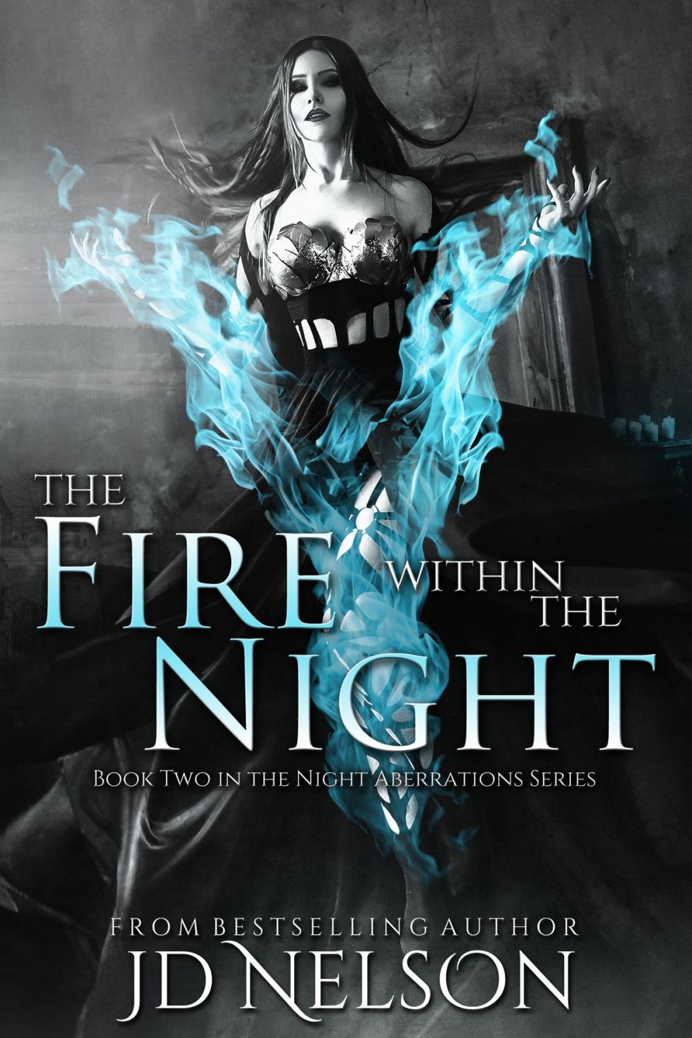 Big bigCover of The Fire Within The Night (Night Aberrations - Book Two)