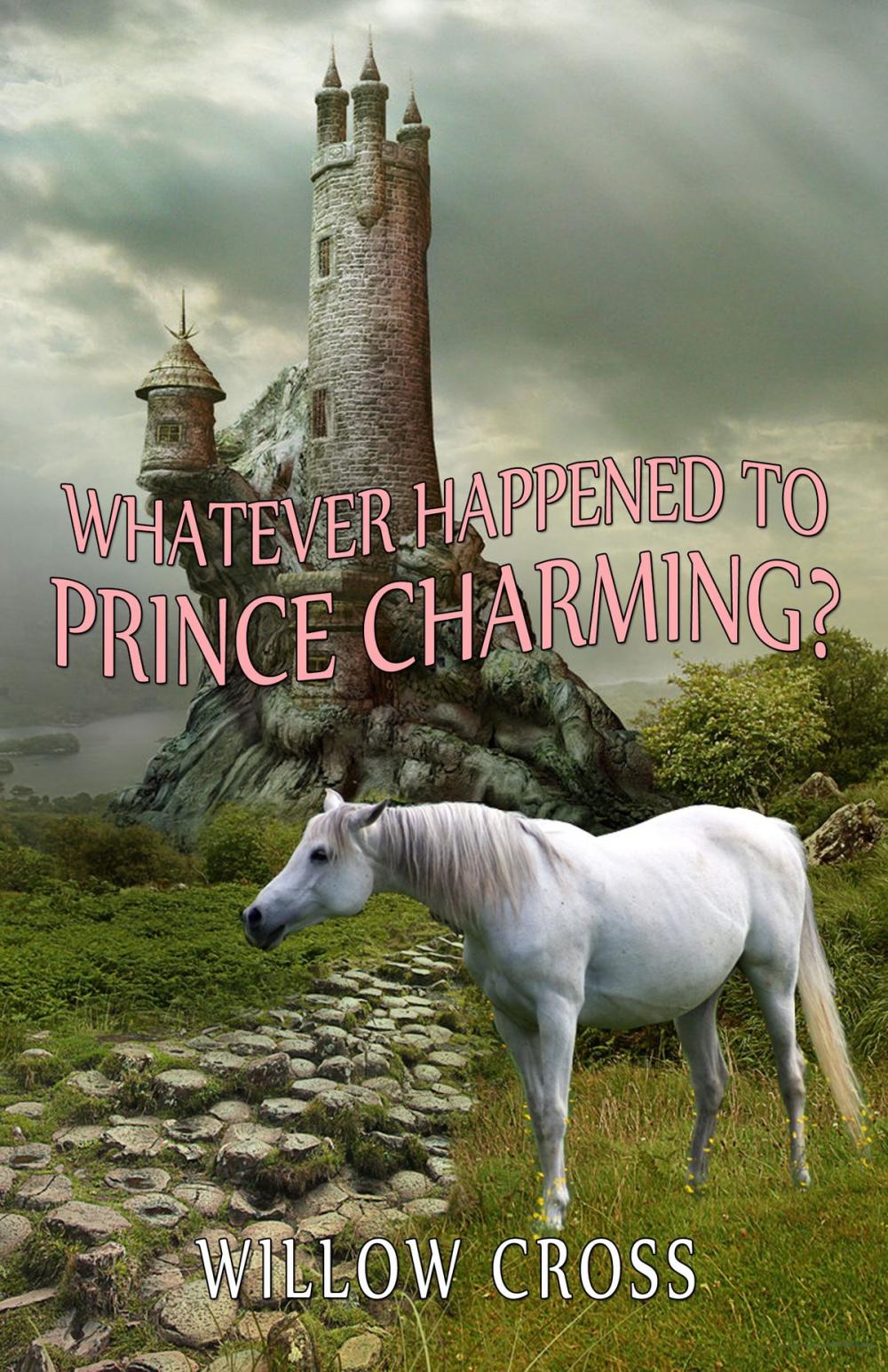 Big bigCover of Whatever Happened to Prince Charming?