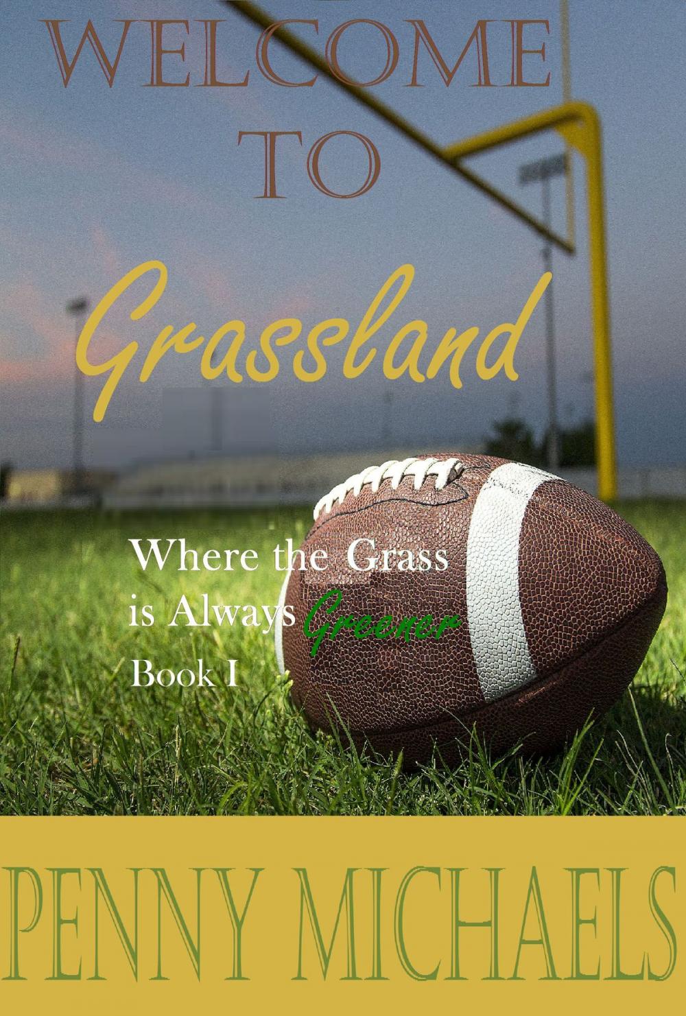 Big bigCover of Welcome to Grassland (Where the Grass is Always Greener Book I)