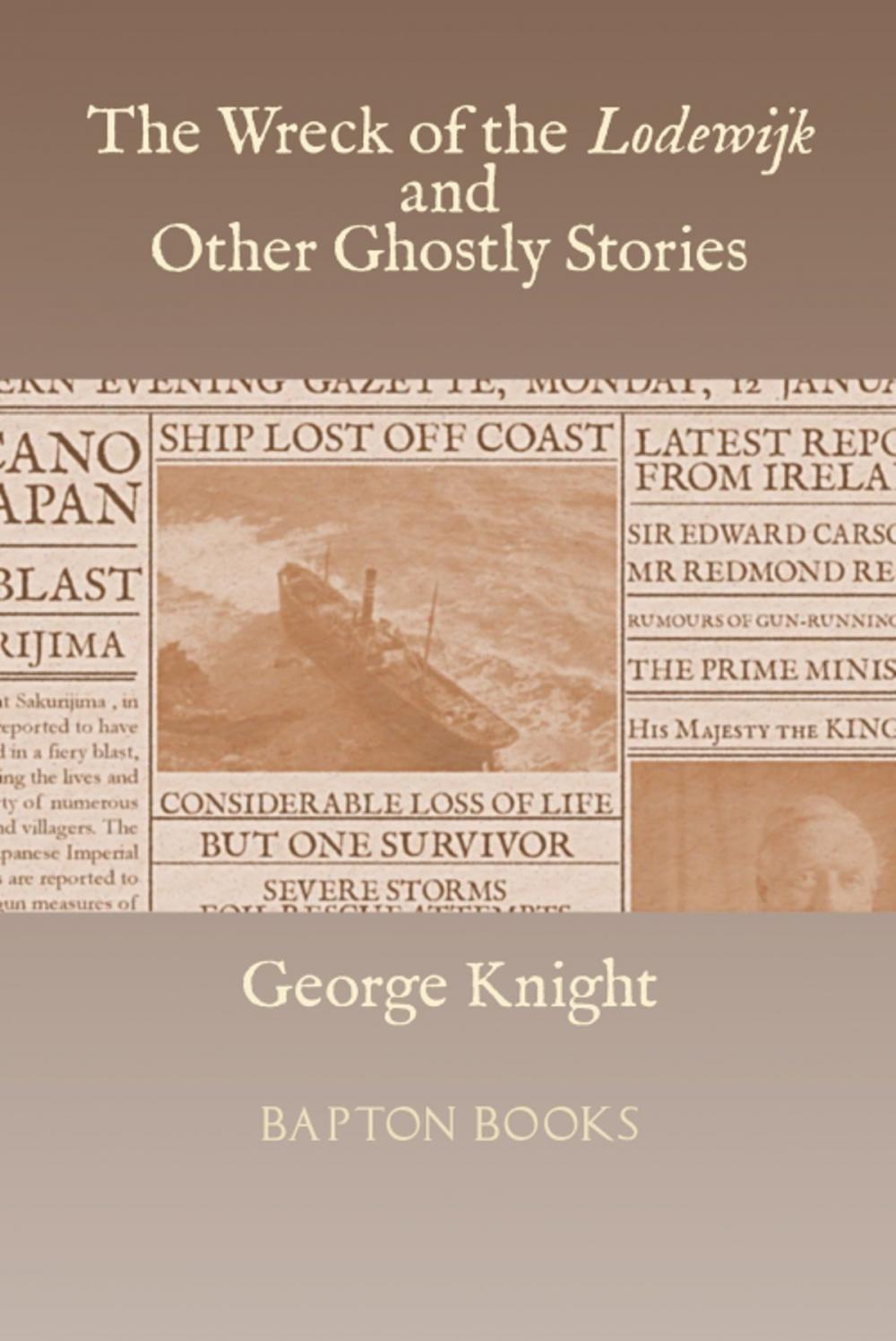 Big bigCover of The Wreck of the Lodewijk and Other Ghostly Stories