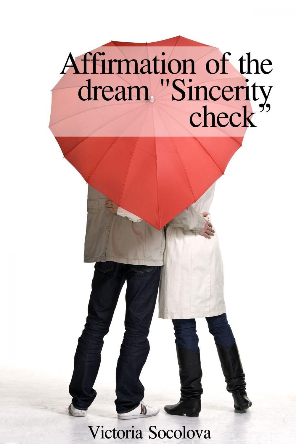 Big bigCover of Affirmation of the Dream "Sincerity Check”