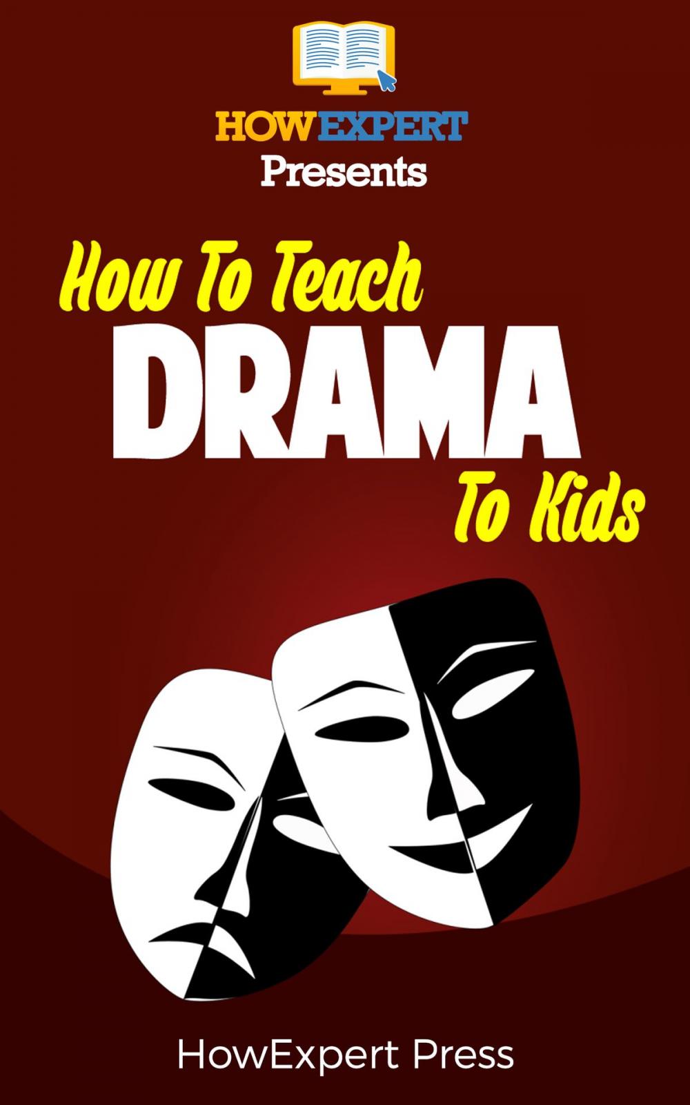 Big bigCover of How To Teach Drama To Kids