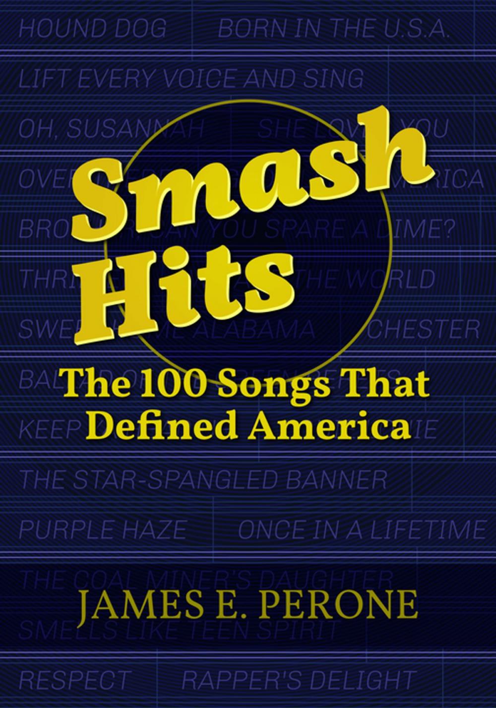 Big bigCover of Smash Hits: The 100 Songs That Defined America
