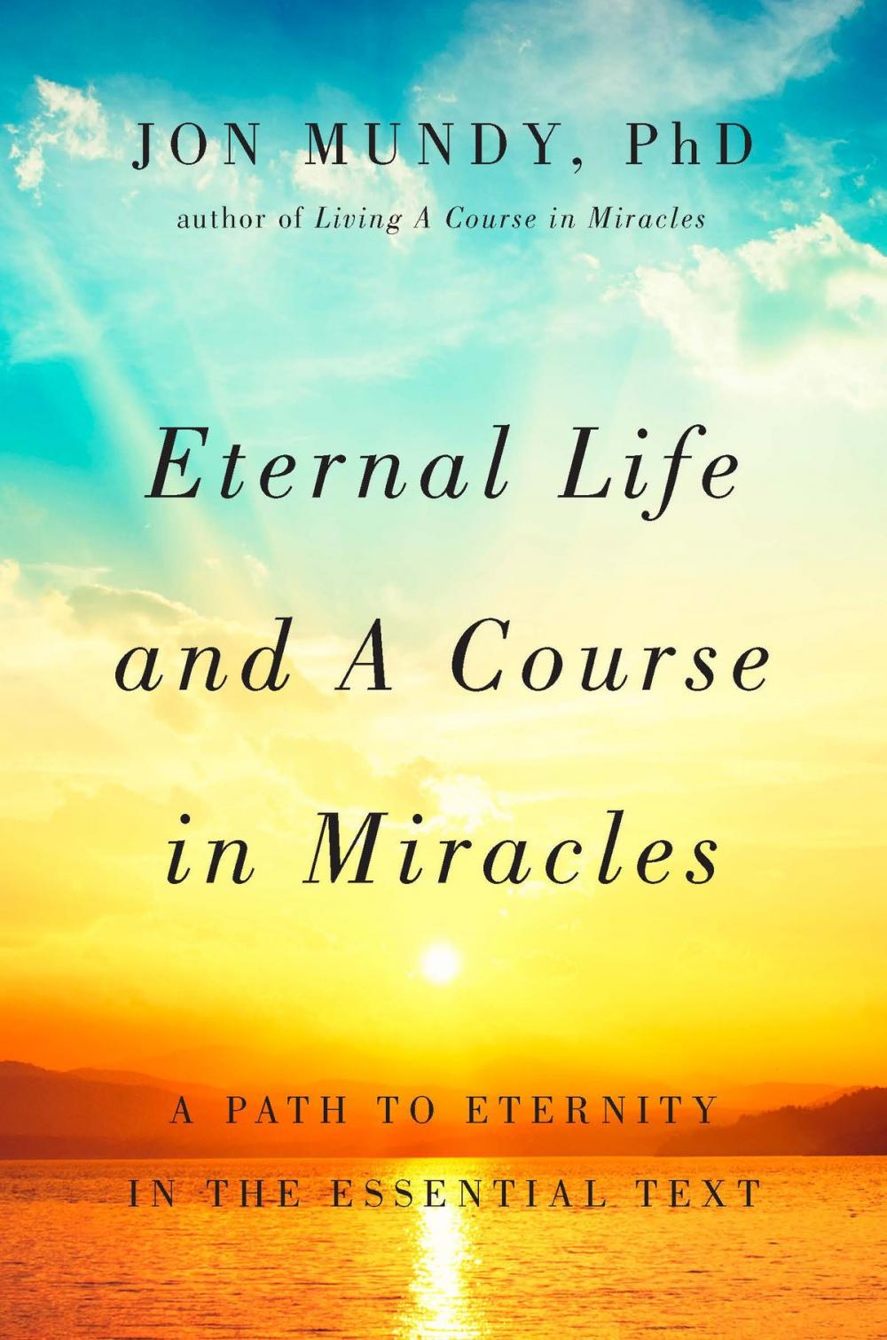 Big bigCover of Eternal Life and A Course in Miracles