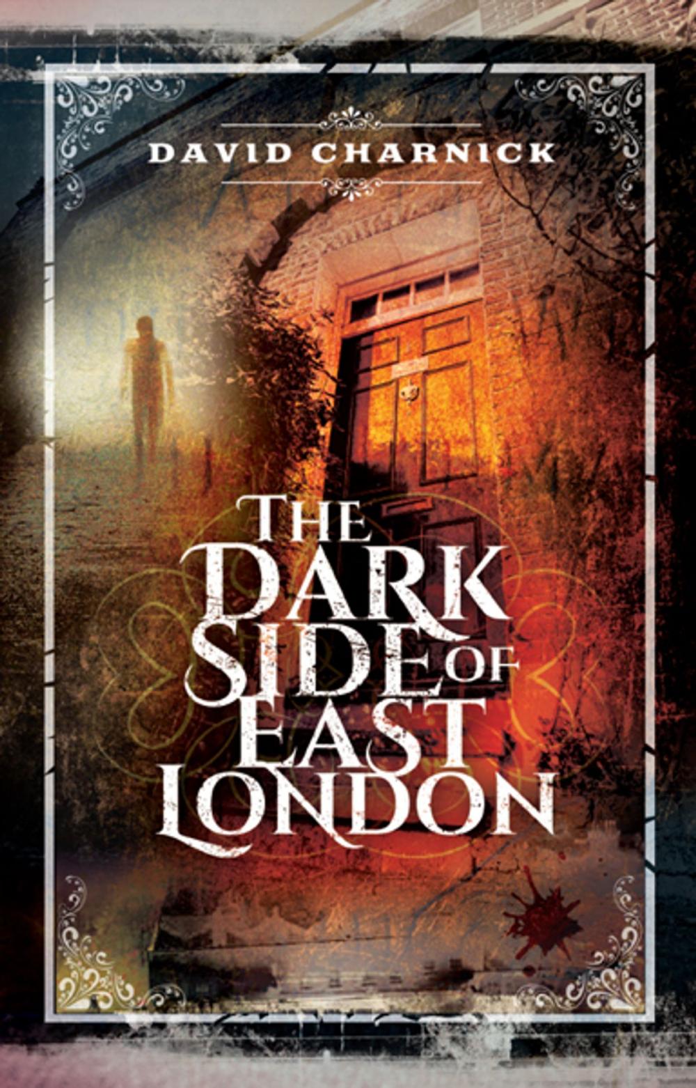Big bigCover of The Dark Side of East London