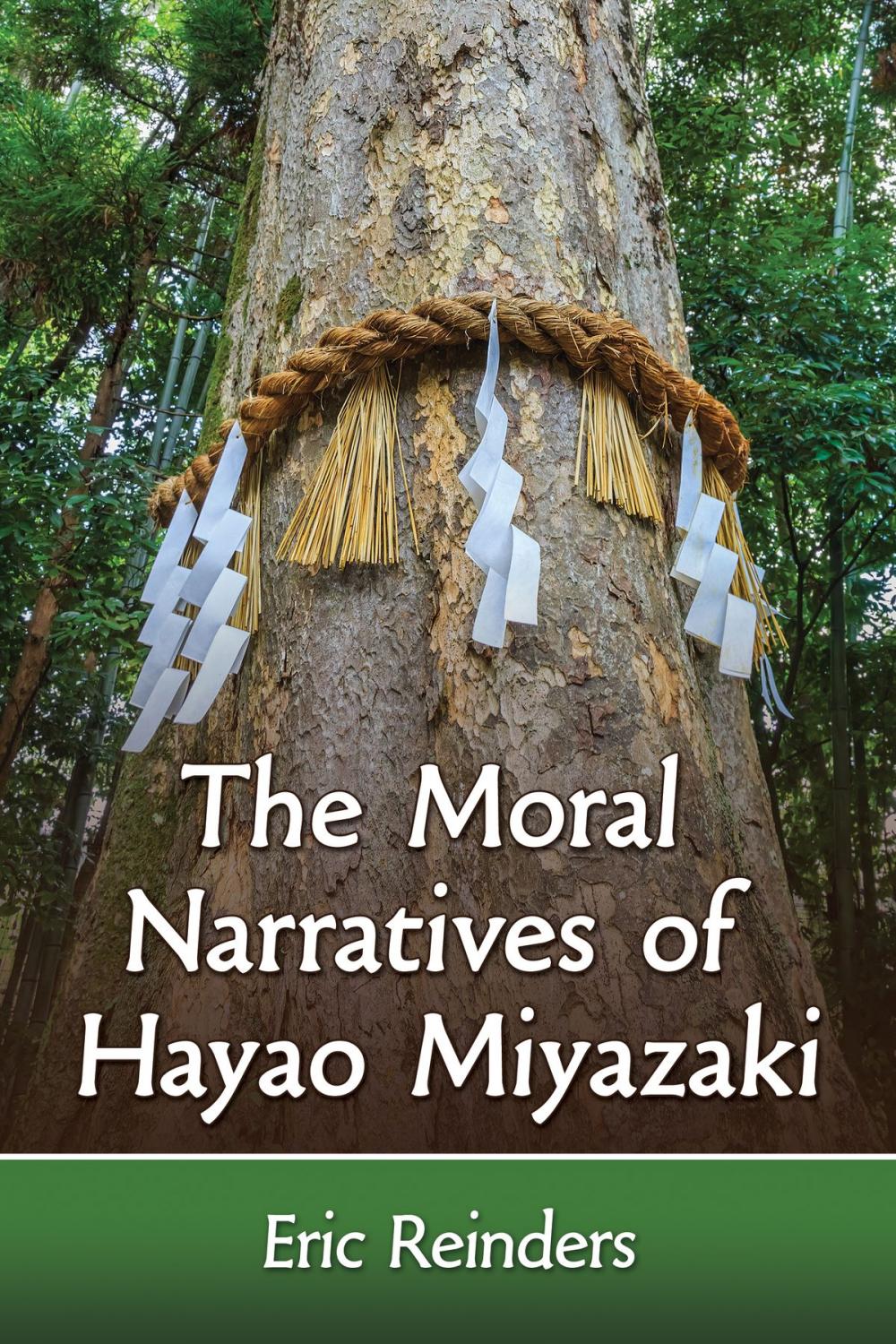 Big bigCover of The Moral Narratives of Hayao Miyazaki