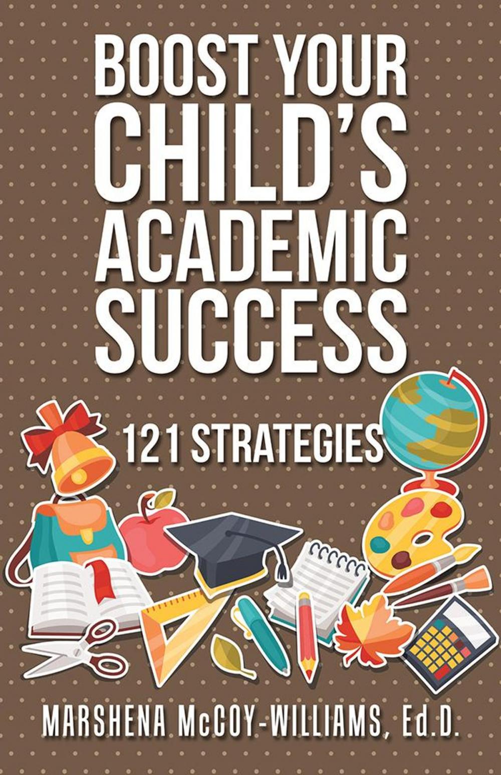 Big bigCover of Boost Your Child’S Academic Success