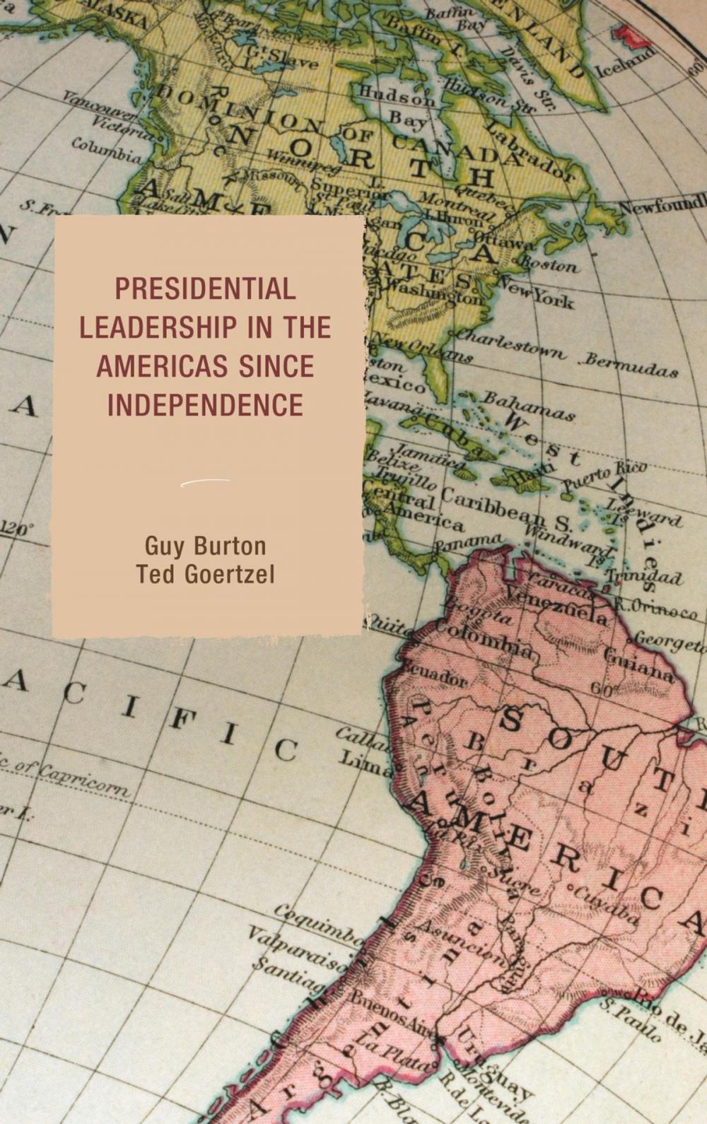 Big bigCover of Presidential Leadership in the Americas since Independence