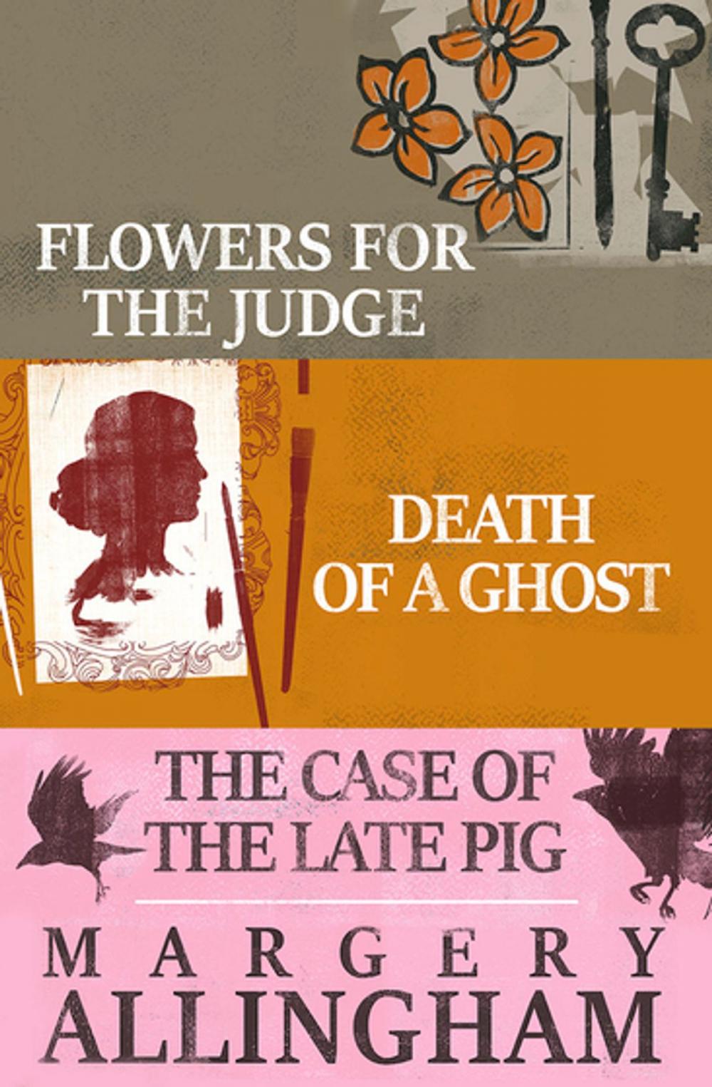 Big bigCover of Flowers for the Judge, Death of a Ghost, and The Case of the Late Pig