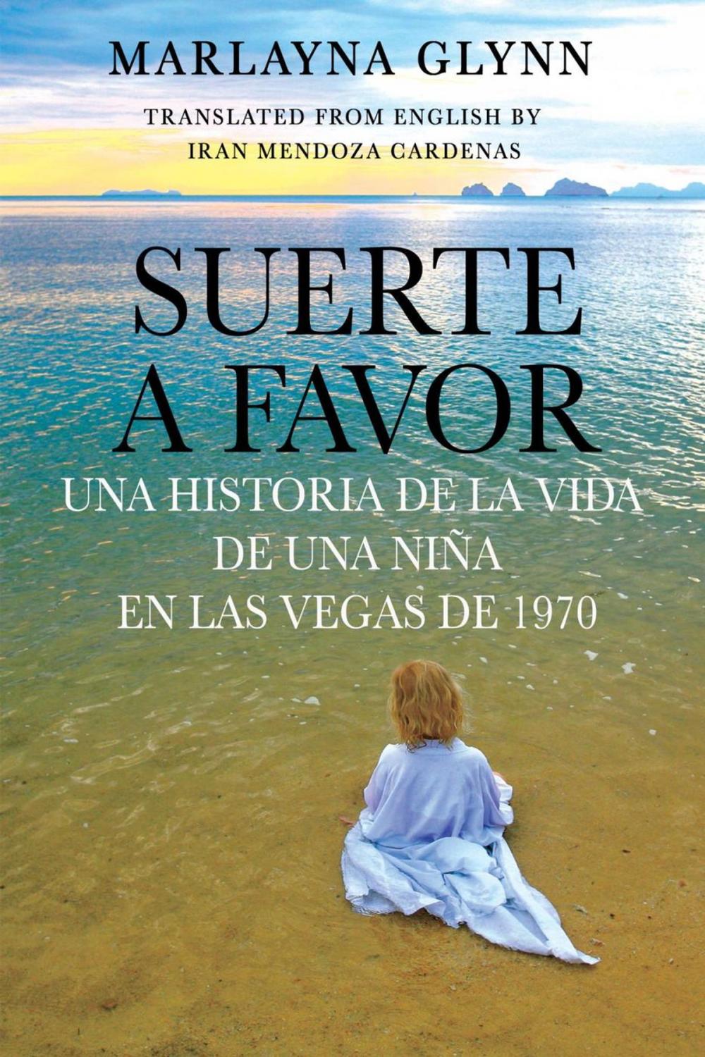 Big bigCover of Suerte a favor: Una historia de la vida de una niña en Las Vegas de 1970.