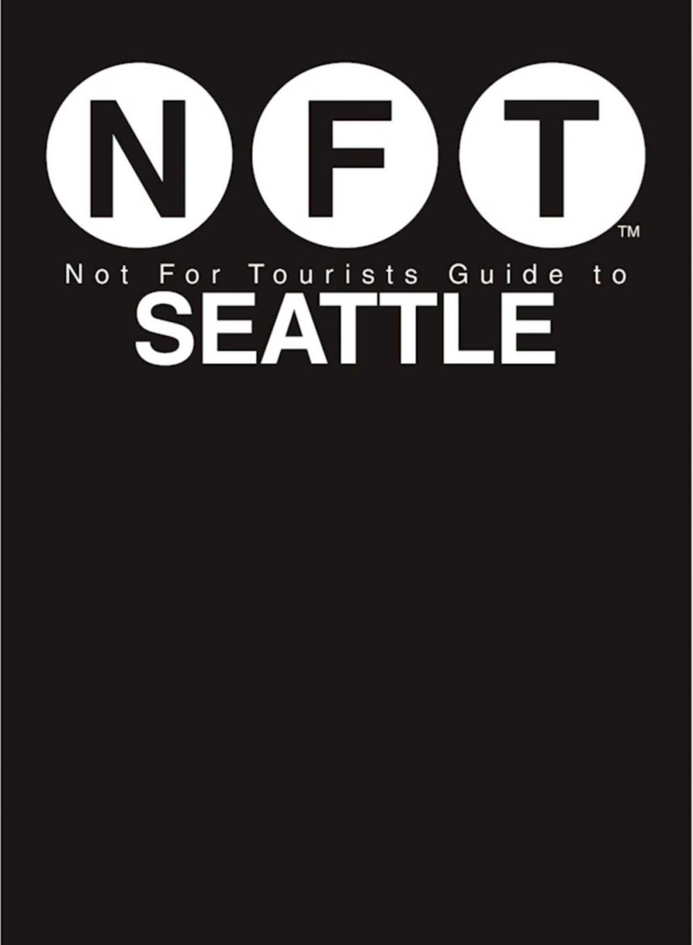 Big bigCover of Not For Tourists Guide to Seattle 2017