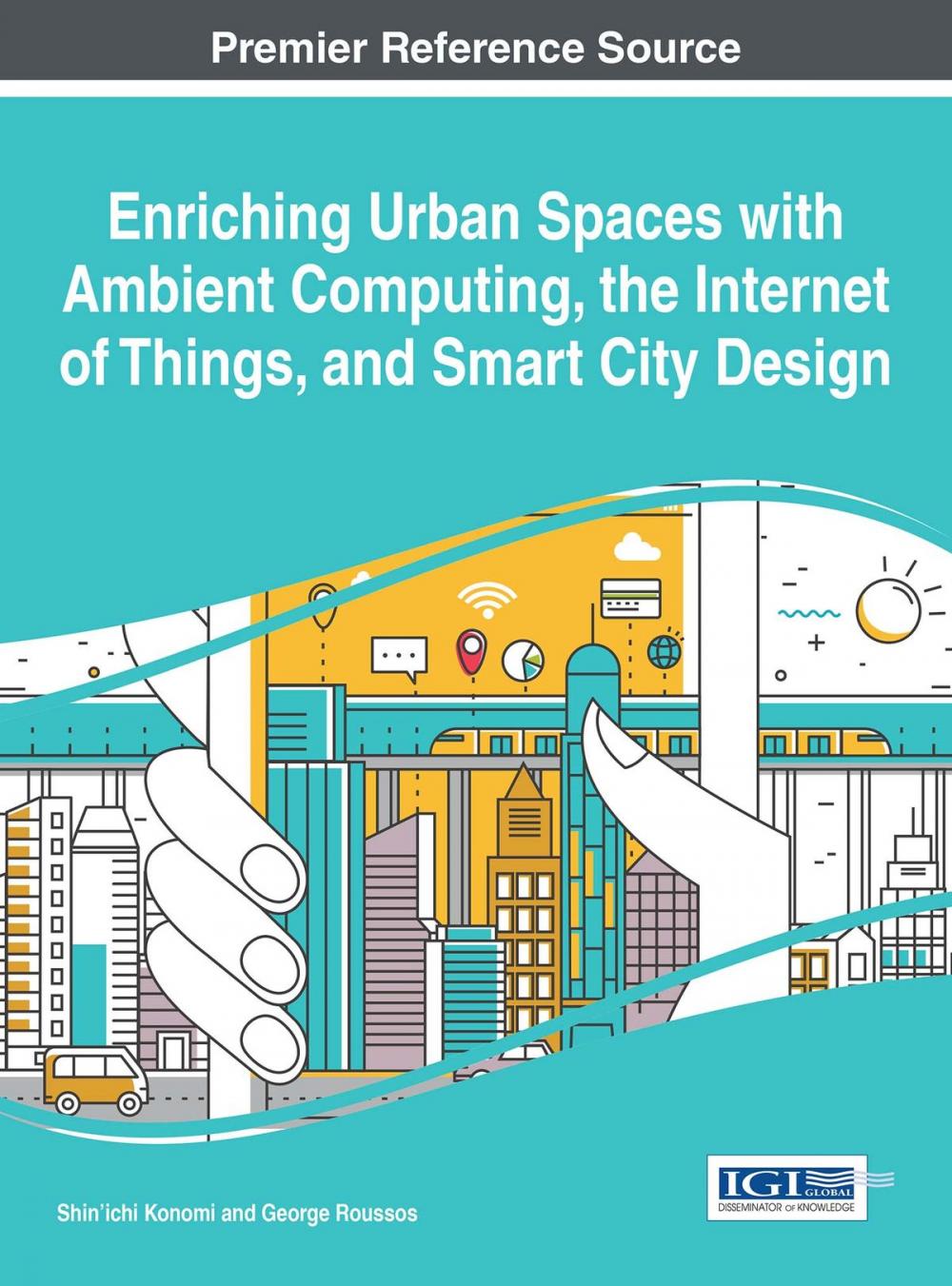 Big bigCover of Enriching Urban Spaces with Ambient Computing, the Internet of Things, and Smart City Design
