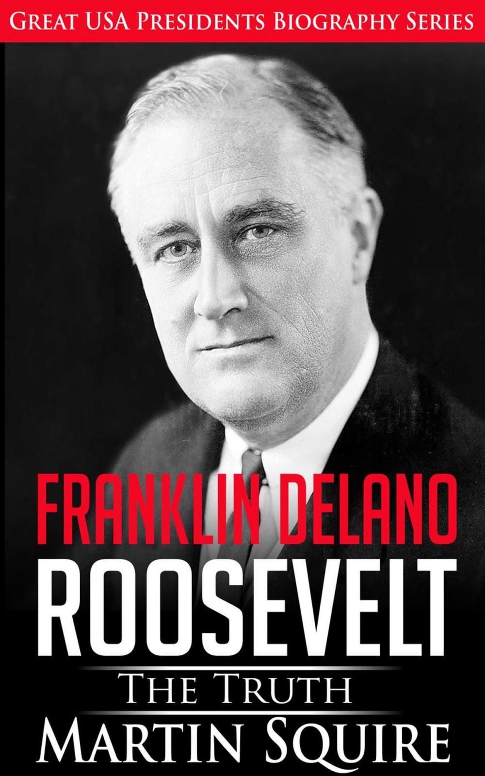 Big bigCover of Franklin Delano Roosevelt - The Truth