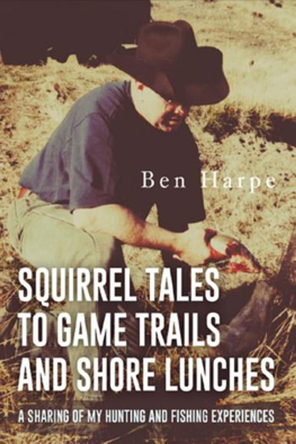 Big bigCover of Squirrel Tales to Game Trails and Shore Lunches