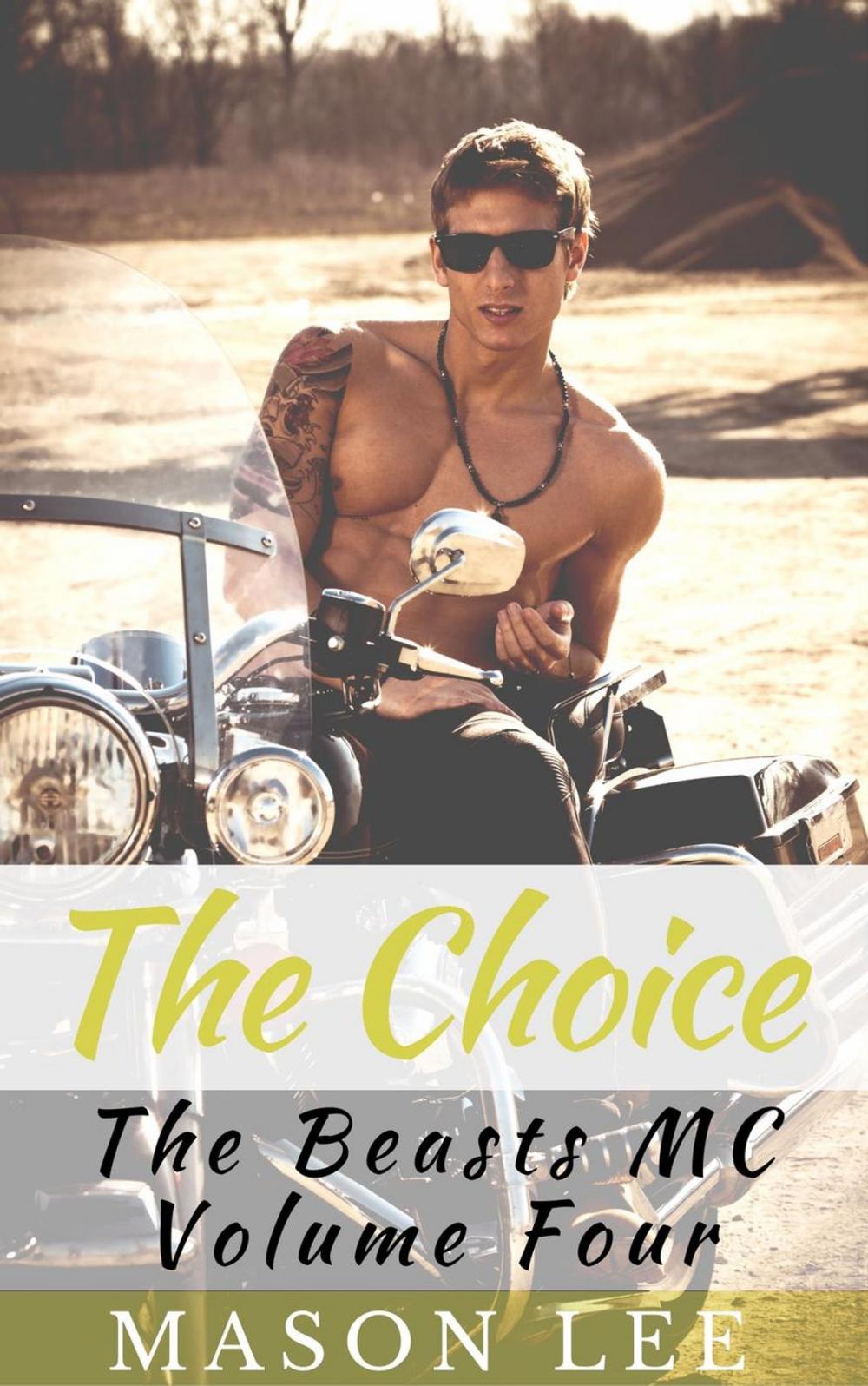 Big bigCover of The Choice (The Beasts MC - Volume Four)