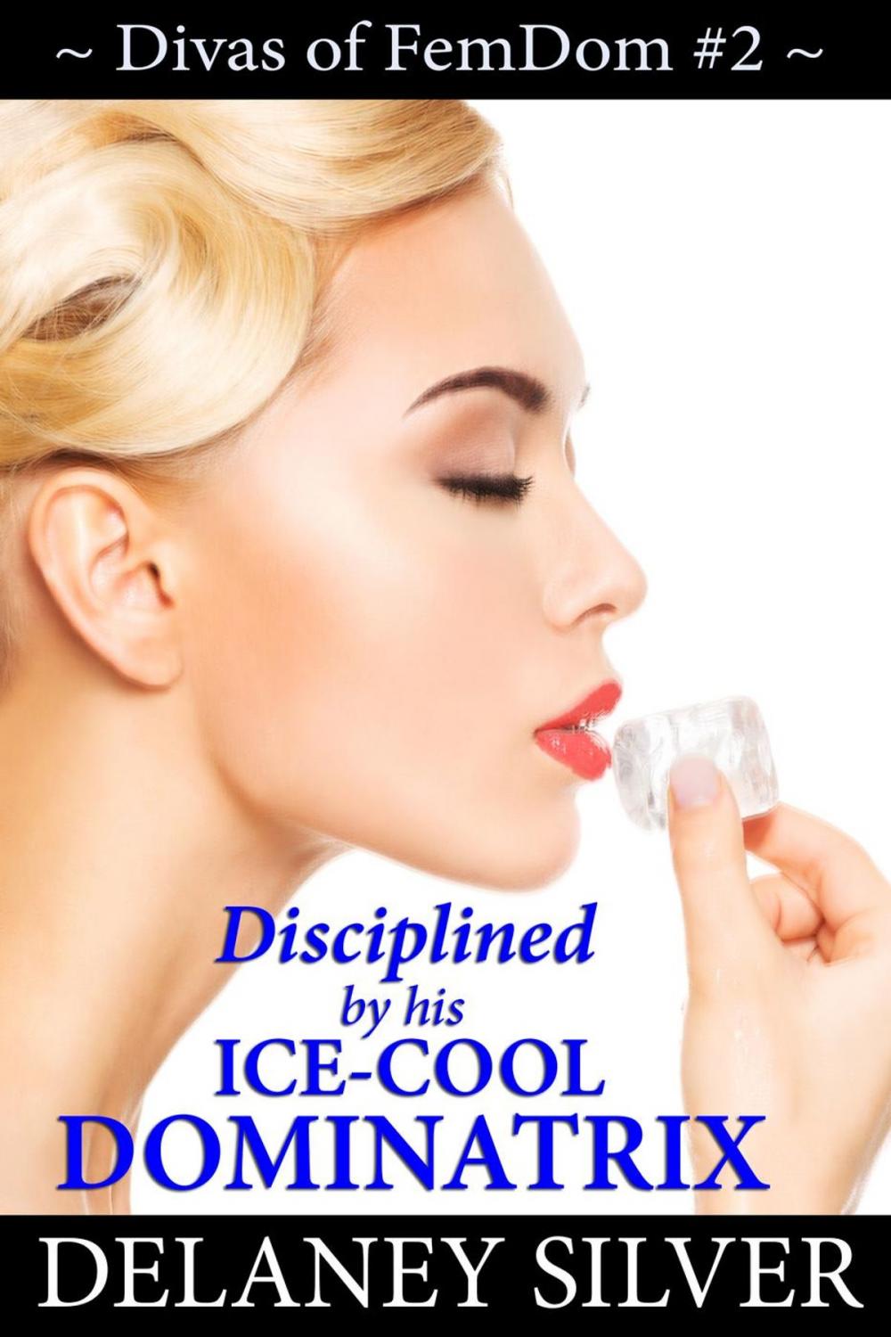 Big bigCover of Disciplined by His Ice-Cool Dominatrix