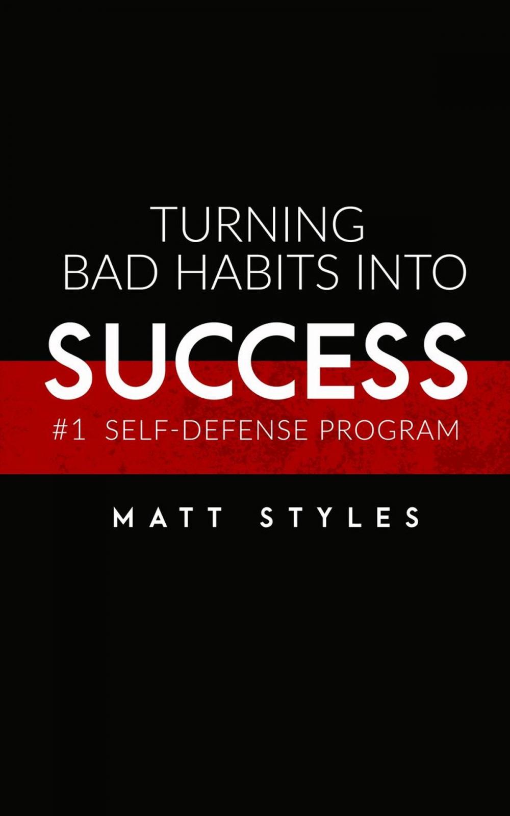 Big bigCover of Turning Bad Habits into Success