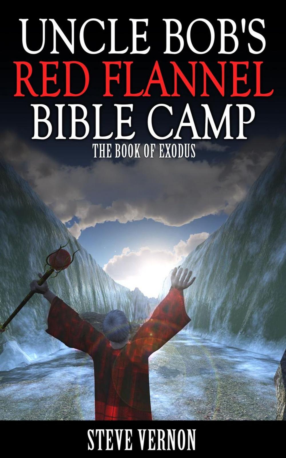 Big bigCover of Uncle Bob's Red Flannel Bible Camp - The Book of Exodus
