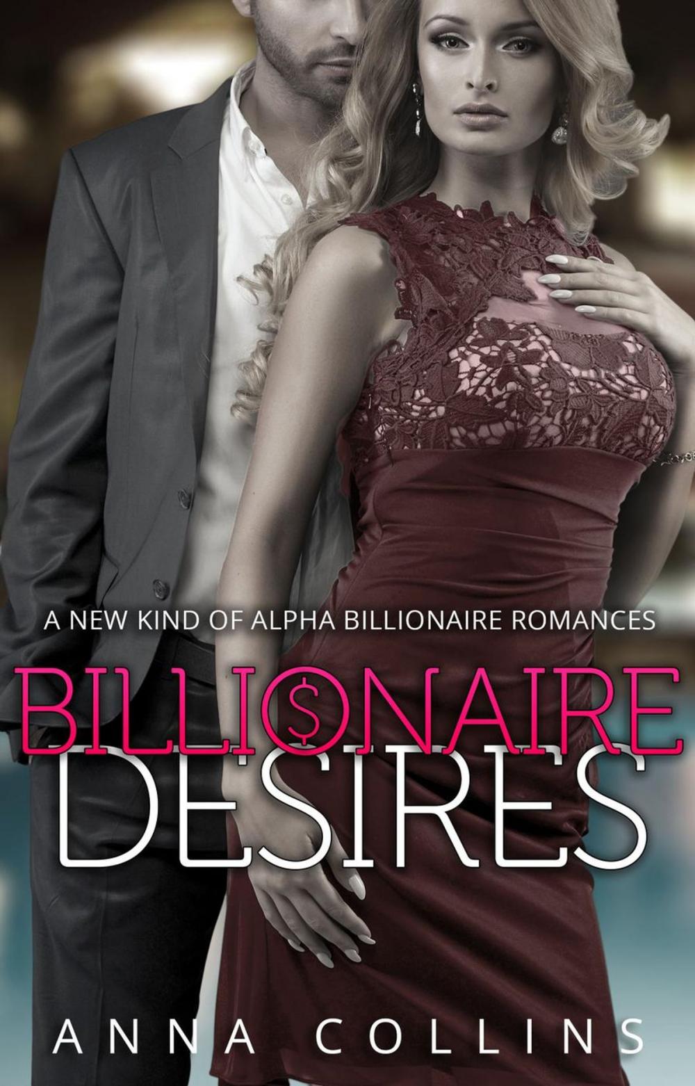 Big bigCover of Alpha Billionaire Romance: Billionaire Desires