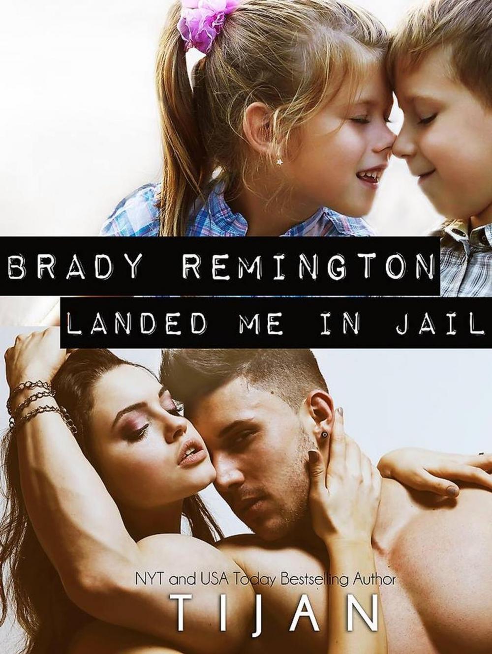 Big bigCover of Brady Remington Landed Me in Jail