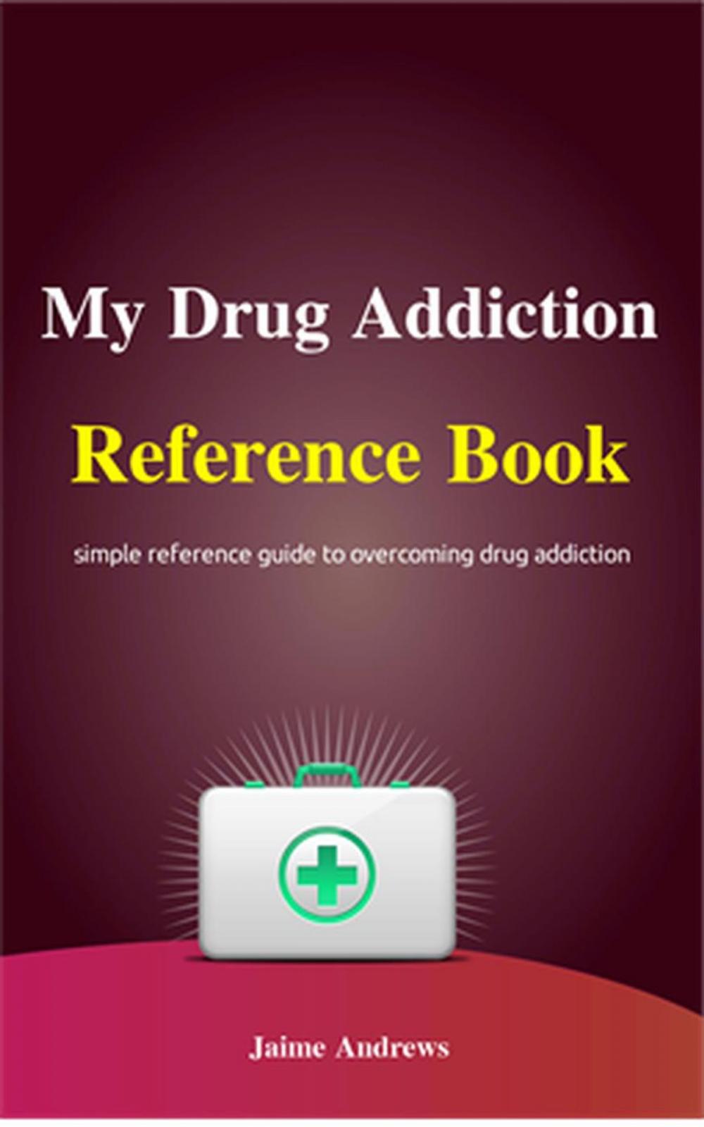 Big bigCover of My Drug Addiction Reference Book