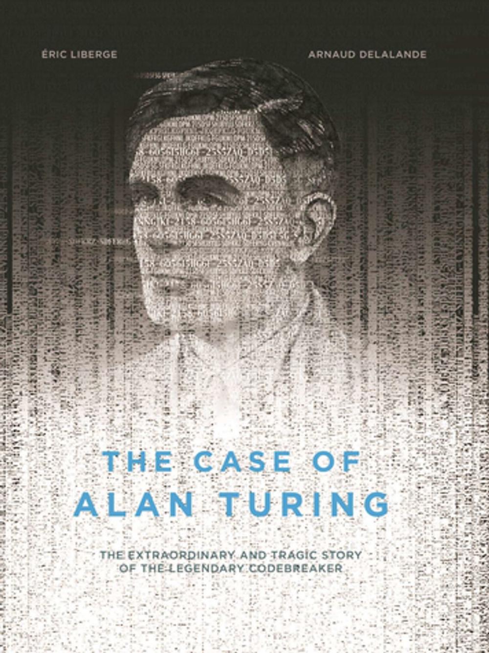 Big bigCover of The Case of Alan Turing