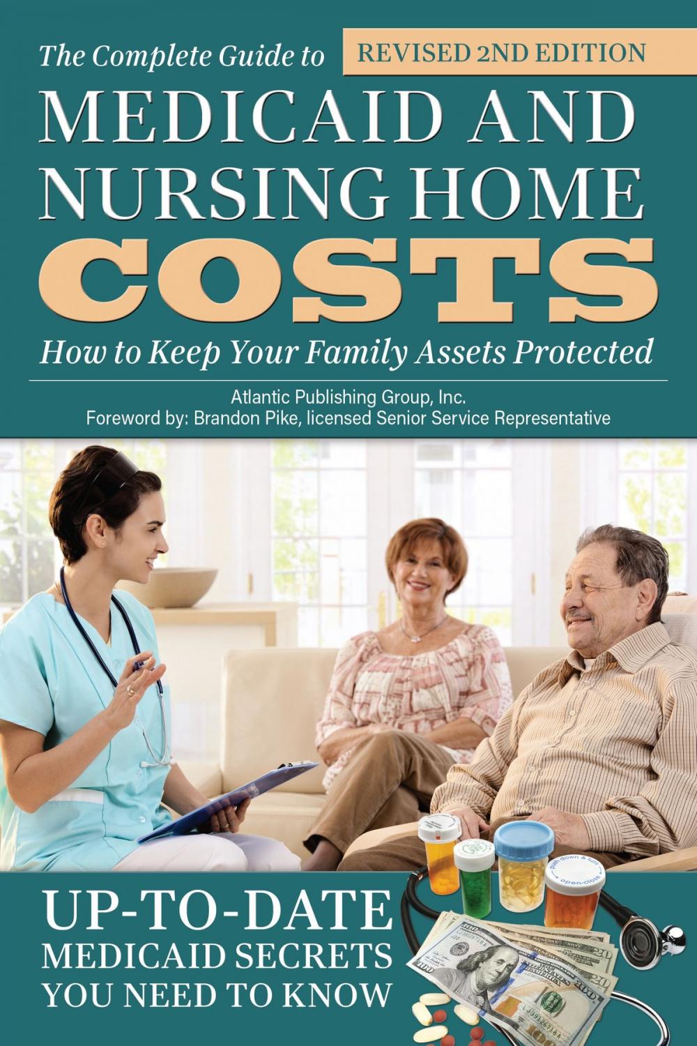 Big bigCover of The Complete Guide to Medicaid and Nursing Home Costs: How to Keep Your Family Assets Protected
