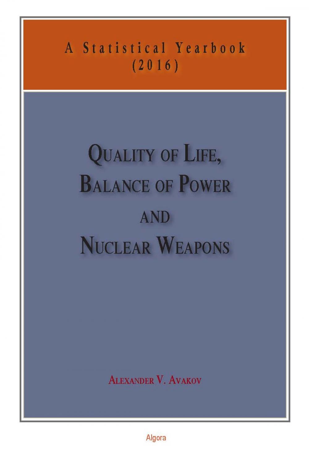 Big bigCover of Quality of Life, Balance of Power, and Nuclear Weapons (2016)