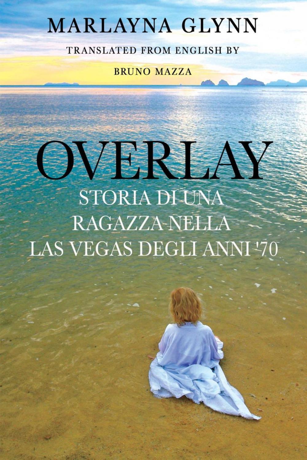 Big bigCover of Overlay: Storia di una ragazza nella Las Vegas degli anni '70